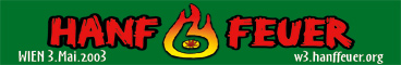 da leg ich meine Hanf ins Feuer - Hanffeuer 2003