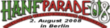 2.8.2008: Hanfparade in Berlin! Start: 13 Uhr Alexanderplatz