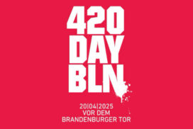 Grafik zum 420day Berlin Demo am Brandenburger Tor von 14-21 Uhr am 20 April 2025